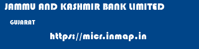 JAMMU AND KASHMIR BANK LIMITED  GUJARAT     micr code